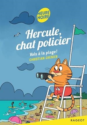 HERCULE, CHAT POLICIER - TOME 13 - VOLS À LA PLAGE ! | 9782700280043 | GRENIER, CHRISTIAN