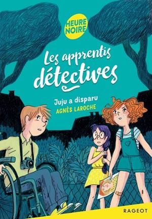 LES APPRENTIS DÉTECTIVES - JUJU A DISPARU | 9782700287233 | LAROCHE, AGNES