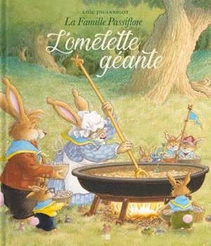 LA FAMILLE PASSIFLORE. L'OMELETTE GÉANTE | 9782356742261 | JOUANNIGOT, LOÏC
