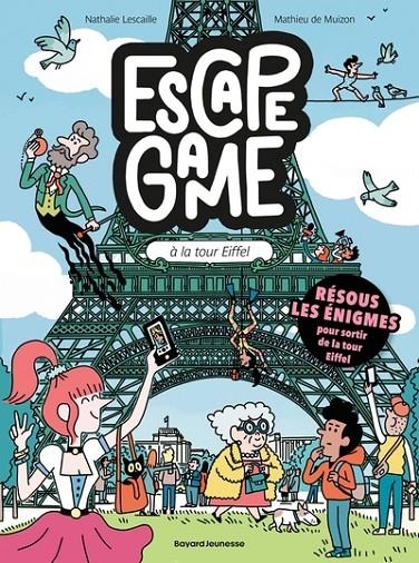 ESCAPE GAME - TOME 2 - ESCAPE GAME À LA TOUR EIFFEL | 9791036365164 | NATHALIE LESCAILLE / MATHIEU DE MUIZON