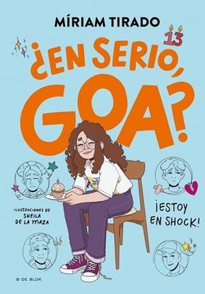 ME LLAMO GOA 7 - ¿EN SERIO, GOA? | 9788410269750 | TIRADO, MÍRIAM