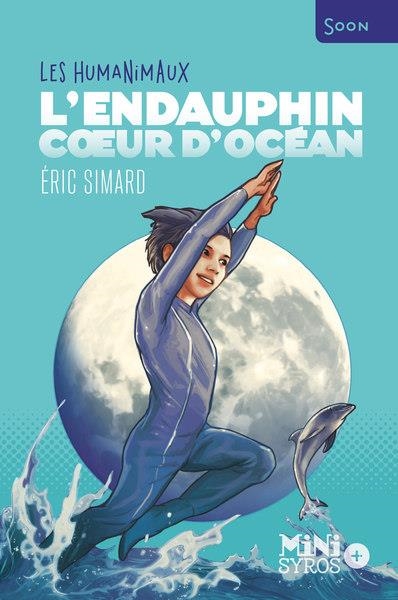 L'ENDAUPHIN, COEUR D'OCÉAN | 9782748526394 | ÉRIC SIMARD