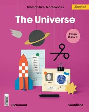 INTERACTIVE NOTEBOOKS PRIMARY LEVEL III THE UNIVERSE | 9788468070223 | VARIOS AUTORES