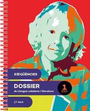 SEQÜÈNCIES DOSSIER. LLENGUA CATALANA I LITERATURA 1 ESO | 9788441235427 | CANYELLES, ANNA/FÀBREGAS, LAIA/DALMAU, ALBA/AINA PERELLÓ/MARTA BUSQUETS