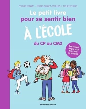 LE PETIT LIVRE POUR SE SENTIR BIEN À L'ÉCOLE | 9791036380143 | BORDET-PETILLON / CONNAC