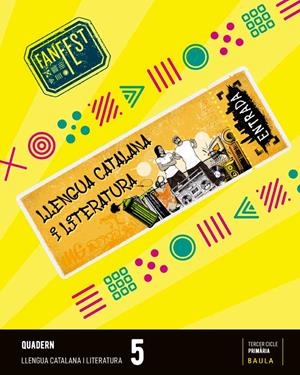 QUADERN LLENGUA CATALANA I LITERATURA 5È PRIMÀRIA FANFEST | 9788447947157 | DEPARTAMENT D'EDICIONS EDUCATIVES DE BAULA