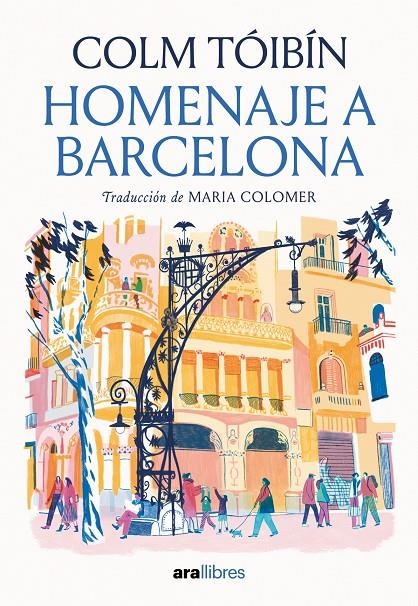 HOMENAJE A BARCELONA | 9788416245765 | TÓIBÍN, COLM