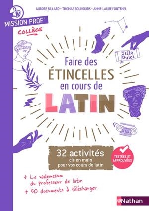 MISSION PROF' LATIN - FAIRE DES ÉTINCELLES EN LATIN | 9782095047801