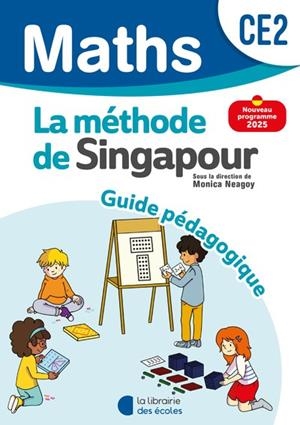 MATHÉMATIQUES CE2 (2025) - MÉTHODE DE SINGAPOUR - GUIDE PÉDAGOGIQUE | 9782385511760