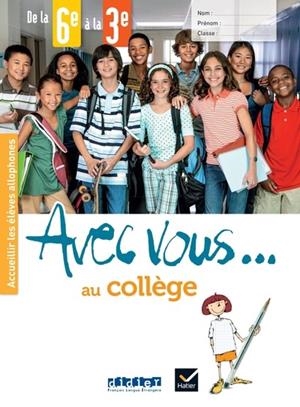 AVEC VOUS ... AU COLLÈGE - DE LA 6E À LA 3E - CAHIER + DIDIERFLE.APP | 9782278109159