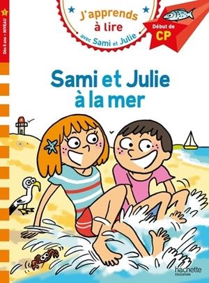 SAMI ET JULIE CP NIVEAU 1 - SAMI ET JULIE À LA MER | 9782017235550 | LAMARCHE / BONTE