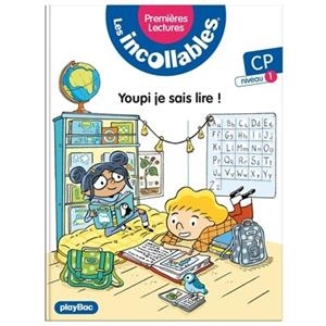 LES INCOLLABLES : PREMIÈRES LECTURES - TOME 19 - YOUPI, JE SAIS LIRE ! | 9782809685213 | COLLECTIF