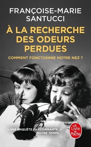 À LA RECHERCHE DES ODEURS PERDUES | 9782253908784 | SANTUCCI, FRANÇOISE-MARIE