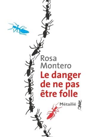 LE DANGER DE NE PAS ÊTRE FOLLE | 9791022612937 | MONTERO, ROSA