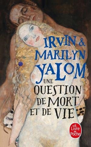UNE QUESTION DE MORT ET DE VIE | 9782253941033 | IRVIN YALOM (AUTEUR), MARILYN YALOM (AUTEUR)