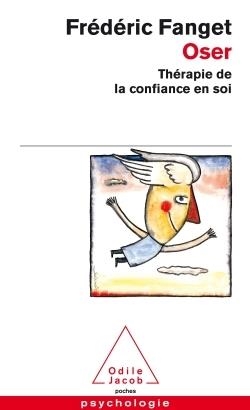 OSER. THÉRAPIE DE LA CONFIANCE EN SOI | 9782738117274 | FANGET, FREDERIC