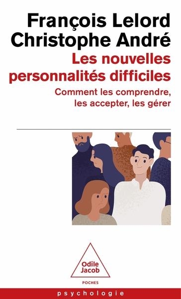 LES NOUVELLES PERSONNALITÉS DIFFICILES | 9782415007591 | FRANÇOIS LELORD / CHRISTOPHE ANDRÉ