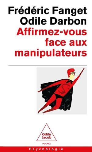 AFFIRMEZ-VOUS FACE AUX MANIPULATEURS | 9782415008420 | FREDERIC FANGET / ODILE DARBON