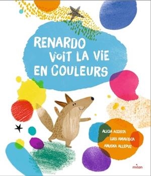 RENARDO VOIT LA VIE EN COULEURS | 9782408052973 | COLLECTIF