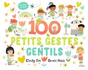 100 PETITS GESTES GENTILS | 9782408059972 | JIN / HABIB