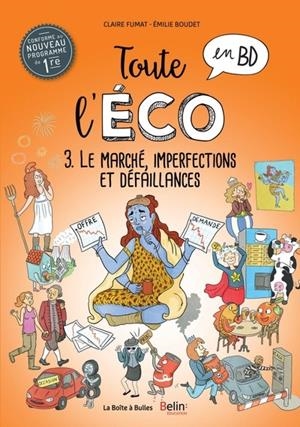 TOUTE L'ÉCO - TOME 3 - LE MARCHÉ, IMPERFECTIONS ET DÉFAILLANCES | 9782849533239 | CLAIRE FUMAT