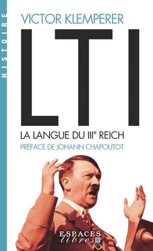 LTI, LA LANGUE DU IIIE REICH (ESPACES LIBRES - HISTOIRE) | 9782226484840 | VICTOR KLEMPERER