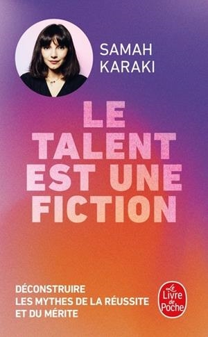 LE TALENT EST UNE FICTION | 9782253247739 | SAMAH KARAKI