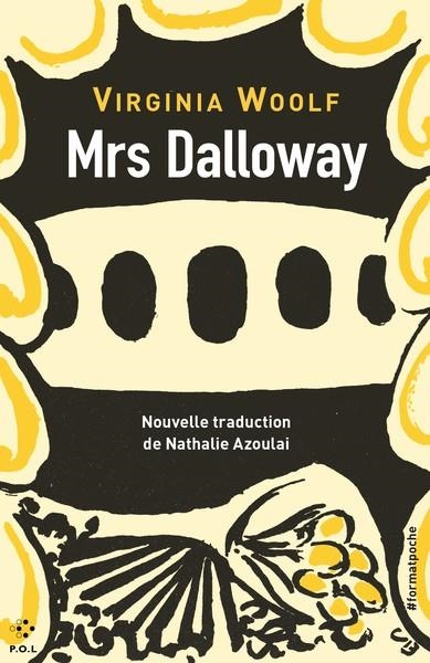 MRS DALLOWAY - TRADUCTION PAR NATHALIE AZOULAI  - POL | 9782818051993 | VIRGINIA WOOLF (AUTEUR), NATHALIE AZOULAI (TRADUCTEUR)