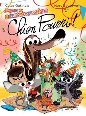 JOYEUX ANNIVERSAIRE CHIEN POURRI | 9782211344609 | COLAS GUTMAN