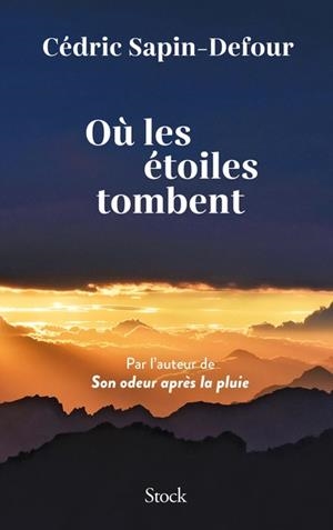 OÙ LES ÉTOILES TOMBENT | 9782234097001 | CÉDRIC SAPIN-DEFOUR
