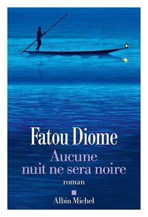 AUCUNE NUIT NE SERA NOIRE | 9782226504388 | FATOU DIOME
