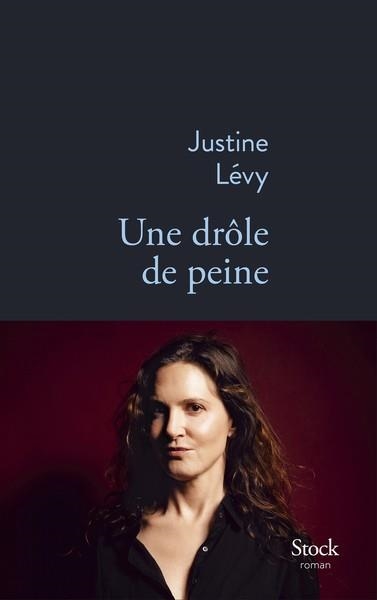 UNE DRÔLE DE PEINE | 9782234094048 | JUSTINE LÉVY