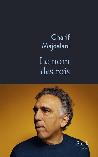 LE NOM DES ROIS | 9782234097278 | CHARIF MAJDALANI
