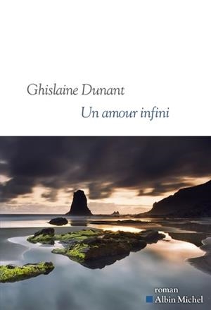 UN AMOUR INFINI | 9782226498687 | GHISLAINE DUNANT