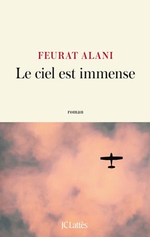 LE CIEL EST IMMENSE | 9782709674249 | FEURAT ALANI