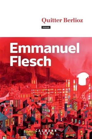 QUITTER BERLIOZ | 9782702188972 | EMMANUEL FLESCH