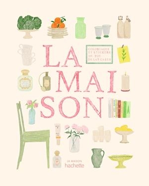 CARNET DE COLORIAGES ET DE STICKERS / LA MAISON | 9782017300366