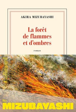 LA FORÊT DE FLAMMES ET D'OMBRES | 9782073119223 | AKIRA MIZUBAYASHI