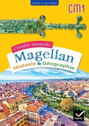 MAGELLAN HISTOIRE GÉOGRAPHIE CM1 - ED. 2023 - CAHIER DE L'ÉLÈVE | 9782401096387