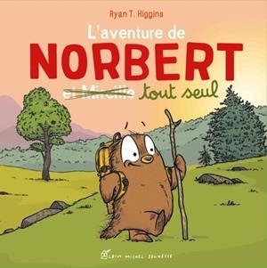 L'AVENTURE DE NORBERT ET MIREILLE TOUT SEUL - TOME 2 | 9782226503220 | RYAN T. HIGGINS