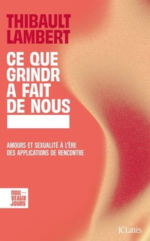 CE QUE GRINDR A FAIT DE NOUS | 9782709673976 | THIBAULT LAMBERT