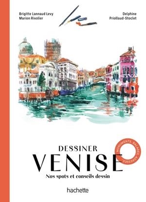 DESSINER VENISE | 9782017324706 | COLLECTIF