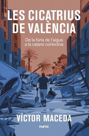 LES CICATRIUS DE VALÈNCIA | 9788498096125 | MACEDA, VÍCTOR