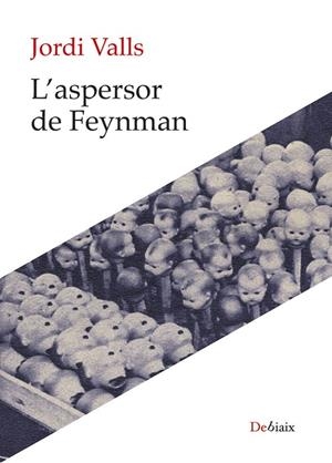 L'ASPERSOR DE FEYNMAN | 9788410377486 | VALLS POZO, JORDI