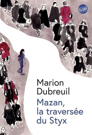 MAZAN, LA TRAVERSÉE DU STYX | 9782207185728 | DUBREUIL , MARION
