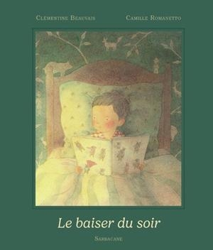 LE BAISER DU SOIR | 9791040806042 | CLÉMENTINE BEAUVAIS / CAMILLE ROMANETTO