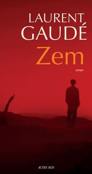 ZEM | 9782330140946 | GAUDÉ , LAURENT