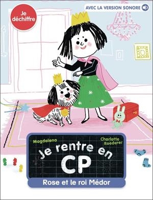 JE SUIS EN CP. ROSE ET LE ROI MÉDOR | 9782080490513 | MAGDALENA / ROEDERER