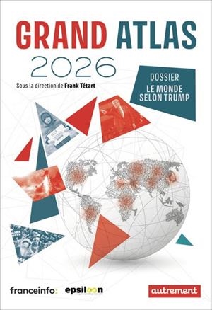 GRAND ATLAS 2026 | 9782080493675 | TÉTART , FRANK