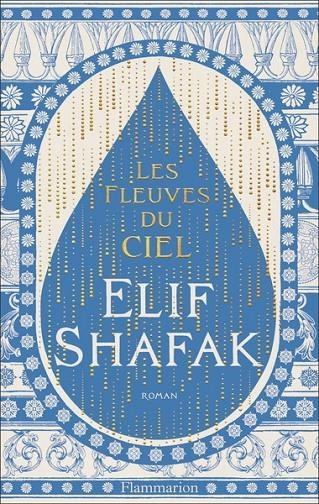LES FLEUVES DU CIEL | 9782080459879 | SHAFAK, ELIF
